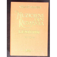 MUZICIENI ROMANI LEXICON VOL. 1 A-C