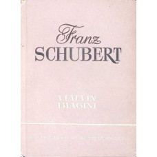 FRANZ SCHUBERT, VIATA IN IMAGINI