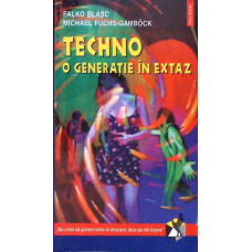 TECHNO O GENERATIE IN EXTAZ