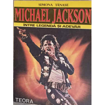 MICHAEL JACKSON INTRE LEGENDA SI ADEVAR