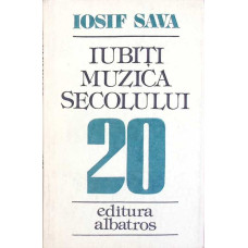 IUBITI MUZICA SECOLULUI 20