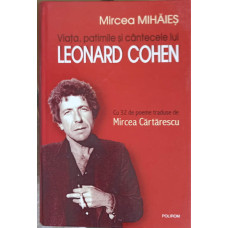 VIATA, PATIMILE SI CANTECELE LUI LEONARD COHEN