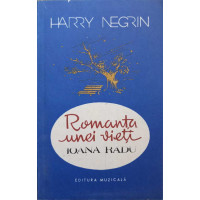 ROMANTA UNEI VIETI. IOANA RADU ROMANTA UNEI VIETI. IOANA RADU