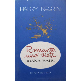 ROMANTA UNEI VIETI. IOANA RADU