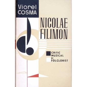 NICOLAE FILIMON - CRITIC MUZICAL SI FOLCLORIST
