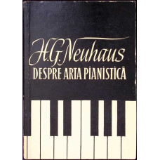 DESPRE ARTA PIANISTICA. INSEMNARILE UNUI PEDAGOG