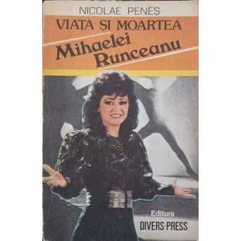 VIATA SI MOARTEA MIHAELEI RUNCEANU