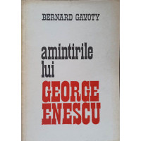 AMINTIRILE LUI GEORGE ENESCU AMINTIRILE LUI GEORGE ENESCU