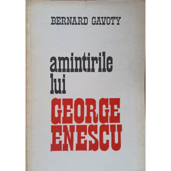 AMINTIRILE LUI GEORGE ENESCU