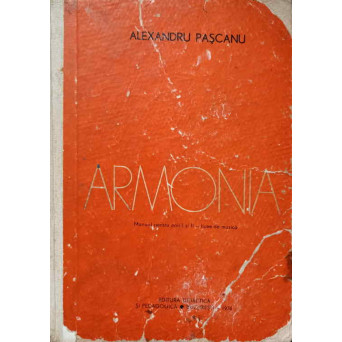 ARMONIA. MANUAL PENTRU ANII I SI II - LICEE DE MUZICA