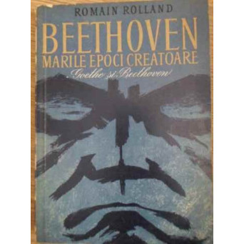 BEETHOVEN MARILE EPOCI CREATOARE GOETHE SI BEETHOVEN