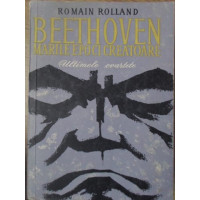 BEETHOVEN MARILE EPOCI CREATOARE. ULTIMELE CVARTETE BEETHOVEN MARILE EPOCI CREATOARE. ULTIMELE CVARTETE