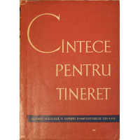 CANTECE PENTRU TINERET CANTECE PENTRU TINERET