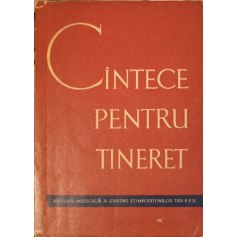 CANTECE PENTRU TINERET