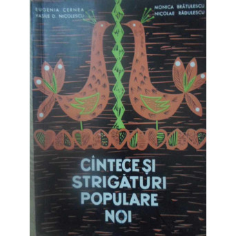 CANTECE SI STRIGATURI POPULARE NOI