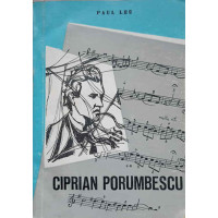 CIPRIAN PORUMBESCU. MONOGRAFIE CIPRIAN PORUMBESCU. MONOGRAFIE
