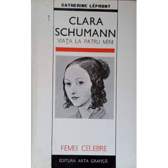 CLARA SCHUMANN VIATA LA PATRU MAINI
