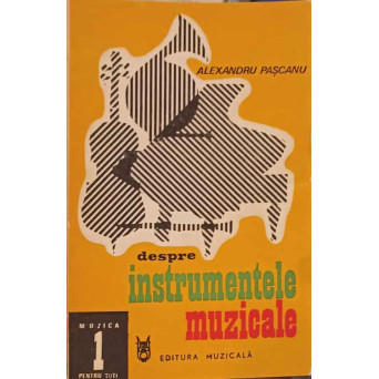 DESPRE INSTRUMENTELE MUZICALE