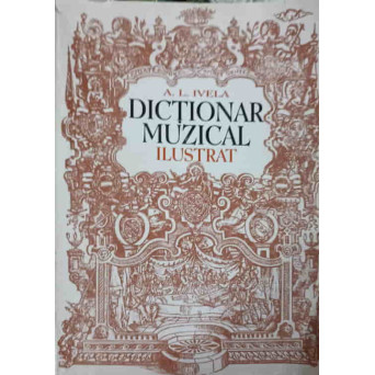 DICTIONAR MUZICAL ILUSTRAT