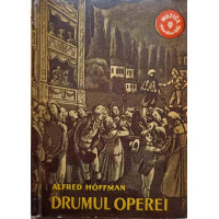 DRUMUL OPEREI DRUMUL OPEREI