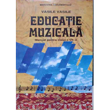 EDUCATIE MUZICALA MANUAL PENTRU CLASA A VII-A