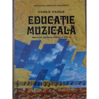 EDUCATIE MUZICALA MANUAL PENTRU CLASA A VII-A