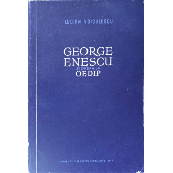 GEORGE ENESCU SI OPERA SA OEDIP