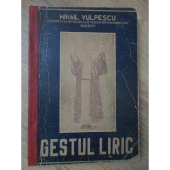 GESTUL LIRIC. DESPRE STAREA EFECTIVA A ARTISTILOR IN SCENA (CU DEDICATIA AUTORULUI)
