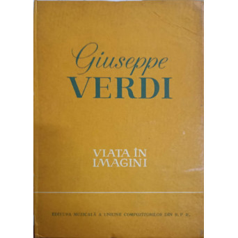 GIUSEPPE VERDI, VIATA IN IMGINI