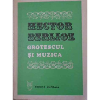 GROTESCUL SI MUZICA