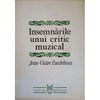 INSEMNARILE UNUI CRITIC MUZICAL