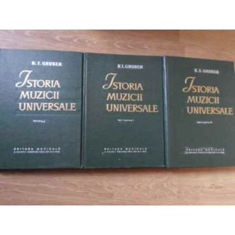 ISTORIA MUZICII UNIVERSALE VOL.1, VOL.2 PARTEA I SI II