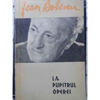 LA PUPITRUL OPEREI. AMINTIRI