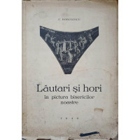 LAUTARI SI HORI IN PICTURA BISERICILOR NOASTRE LAUTARI SI HORI IN PICTURA BISERICILOR NOASTRE
