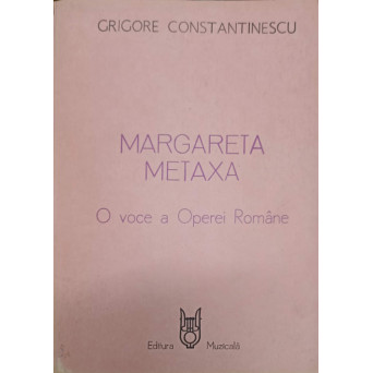 MARGARETA METAXA. O VOCE A OPEREI ROMANE