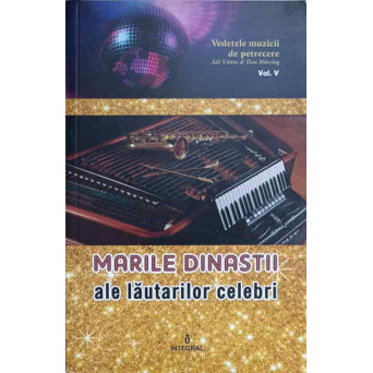 MARILE DINASTII ALE LAUTARILOR CELEBRI