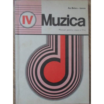 MUZICA MANUAL PENTRU CLASA A IV-A