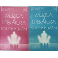 MUZICA SI LITERATURA. SCRIITORI ROMANI VOL.1-2 MUZICA SI LITERATURA. SCRIITORI ROMANI VOL.1-2
