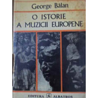 O ISTORIE A MUZICII EUROPENE. EPOCI SI CURENTE. PERSONALITATI SI CAPODOPERE O ISTORIE A MUZICII EUROPENE. EPOCI SI CURENTE. PERSONALITATI SI CAPODOPERE