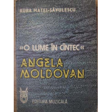 O LUME IN CANTEC - ANGELA MOLDOVAN