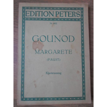 PARTITURA OPERA. MARGARETE (FAUST), OPER IN FUNF AKTEN (GERMANA-FRANCEZA)