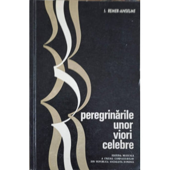 PEREGRINARILE UNOR VIORI CELEBRE