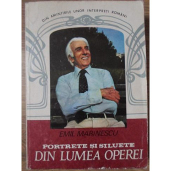 PORTRETE SI SILUETE DIN LUMEA OPEREI