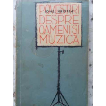 POVESTIRI DESPRE OAMENI SI MUZICA