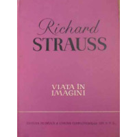 RICHARD STRAUSS, VIATA IN IMAGINI