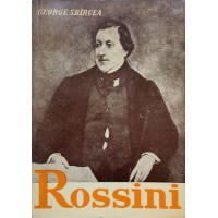 ROSSINI SAU TRIUMFUL OPEREI BUFE ROSSINI SAU TRIUMFUL OPEREI BUFE