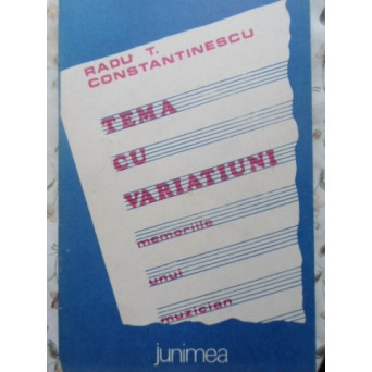 TEMA CU VARIATIUNI. MEMORIILE UNUI MUZICIAN