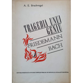 TRAGEDIA UNUI GENIU FRIEDEMANN BACH