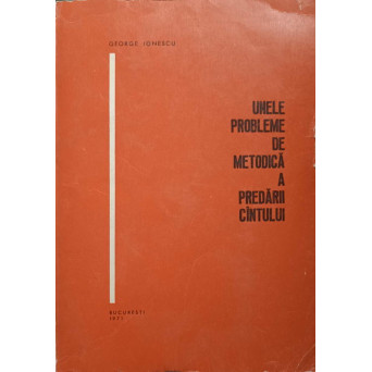 UNELE PROBLEME DE METODICA A PREDARII CANTULUI