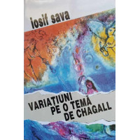 VARIATIUNI PE O TEMA DE CHAGALL. MUZICIENI EVREI DE LA NOI SI DIN LUME VOL.II VARIATIUNI PE O TEMA DE CHAGALL. MUZICIENI EVREI DE LA NOI SI DIN LUME VOL.II